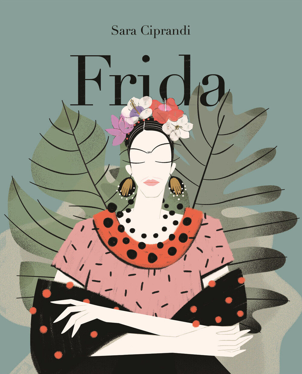 Frida. Vita di Frida Kahlo - Ciprandi Sara