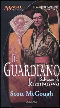 9788834419069 Il guardiano. Salvatori di Kamigawa. Il ciclo di K... Gathering: 3