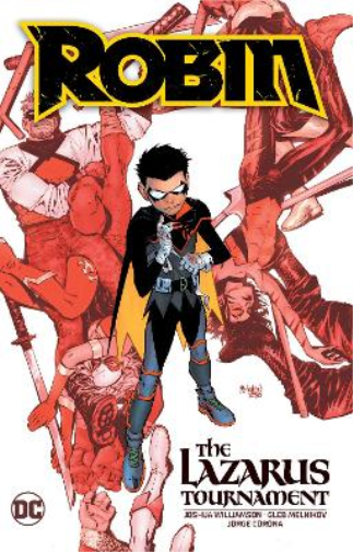 Joshua Williamson Gleb Melnikov Robin Vol. 1: The Lazarus Tournament (Tascabile)