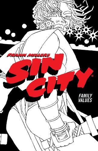 Frank Miller Frank Miller's Sin City Volume 5: Family Values (Tascabile)