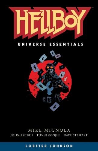 Mike Mignola Tonci Zonjic John Hellboy Universe Essentials: Lobster  (Tascabile)