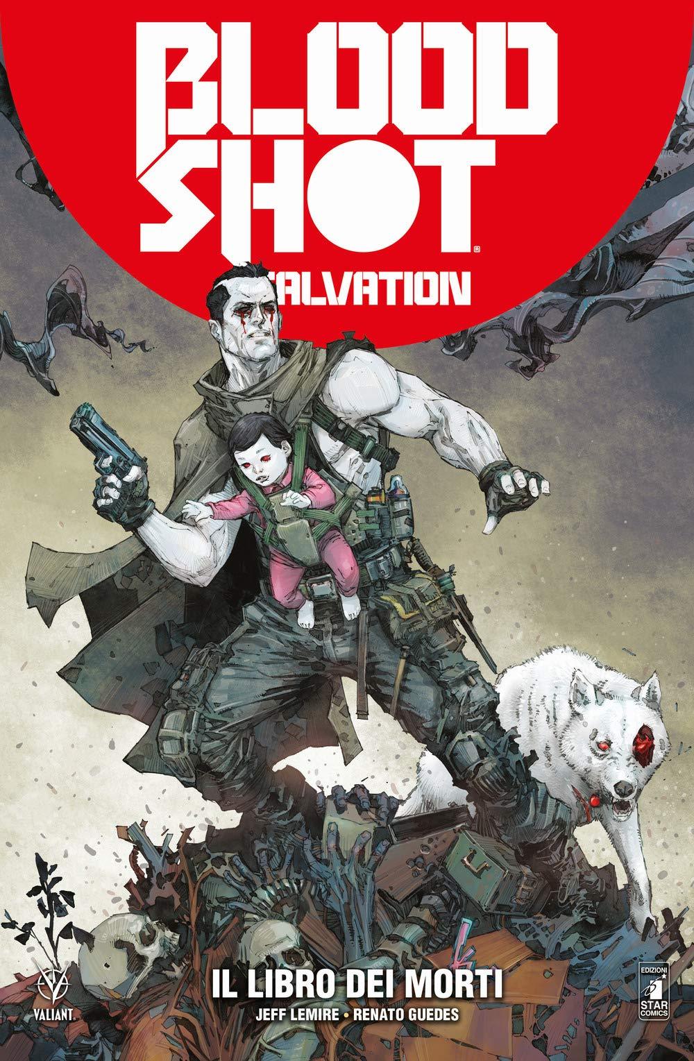 VALIANT - Valiant 94 Bloodshot Salvation 2 - Star Comics - ITALIANO NUOVO