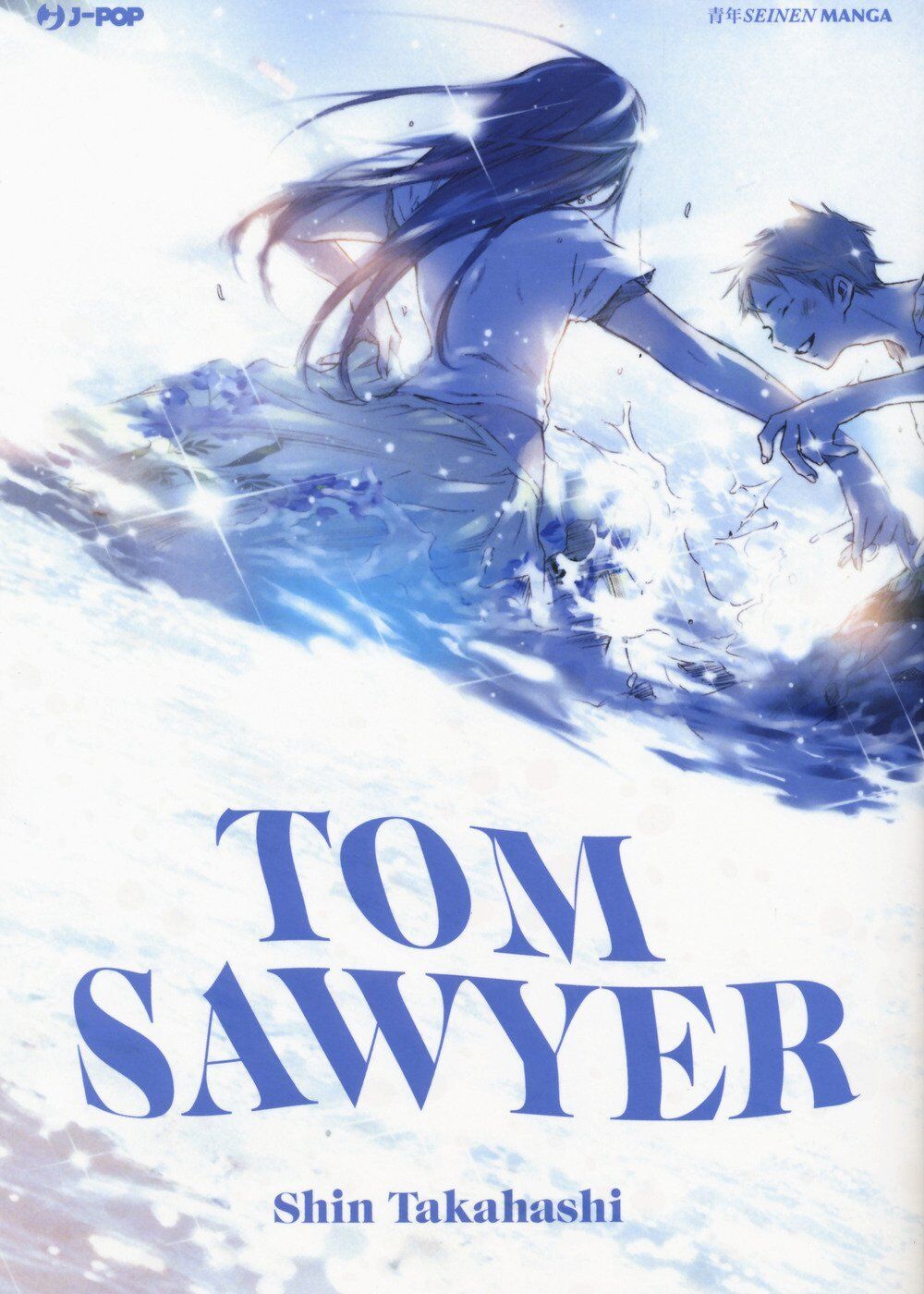 Tom Sawyer - Shin Takahashi - Volume Unico - Jpop Manga - ITALIANO NUOVO