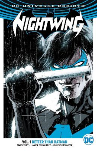 Tim Seeley Nightwing Vol. 1: Better Than Batman (Rebirth) (Tascabile)
