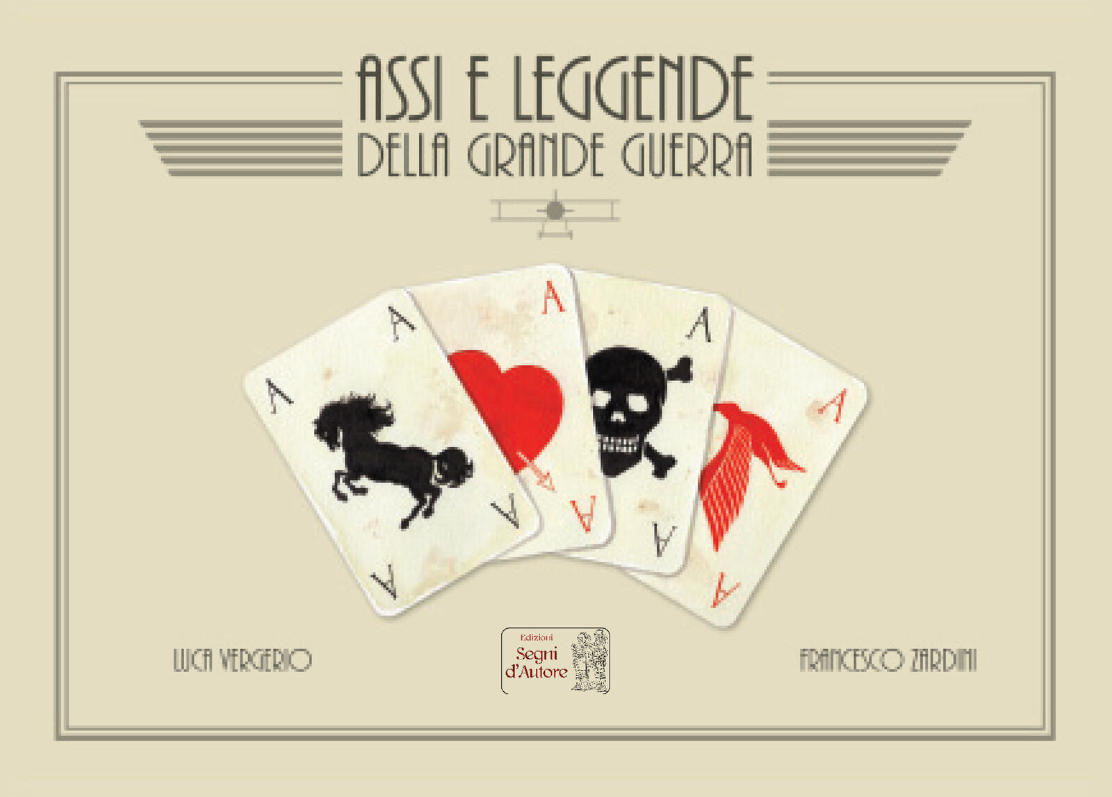 ASSI E LEGGENDE DELLA GRANDE. - ASSI E LEGGENDE DELLA GRANDE GUERRA
