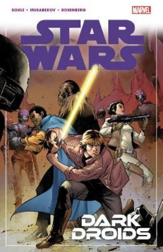 Charles Soule Star Wars Vol. 7: Dark Droids (Tascabile)