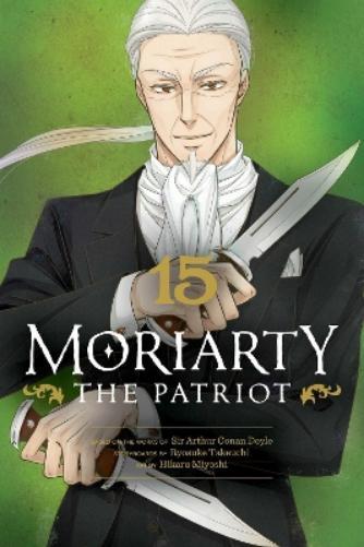 Ryosuke Takeuchi Moriarty the Patriot, Vol. 15 (Tascabile) Moriarty the Patriot