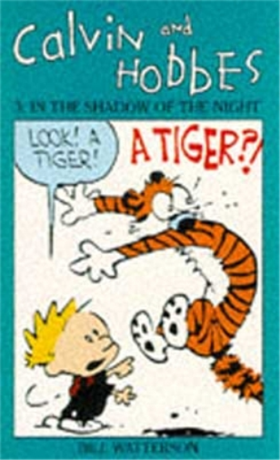 Bill Watterson Calvin And Hobbes Volume 3: In the Shadow of the Nigh (Tascabile)