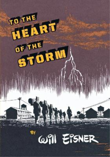 Will Eisner To the Heart of the Storm (Tascabile)