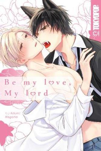Adumi Nagano Be My Love, My Lord (Tascabile)