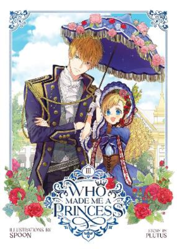 Who Made Me a Princess Vol. 3 (Tascabile) Who Made Me a Princess