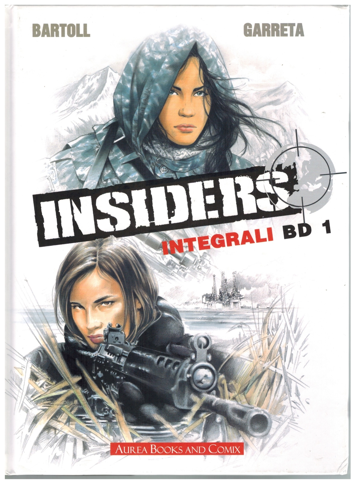 Gli Integrali BD 1 Insiders 1 Aurea Books 2018 Bartoll Garreta