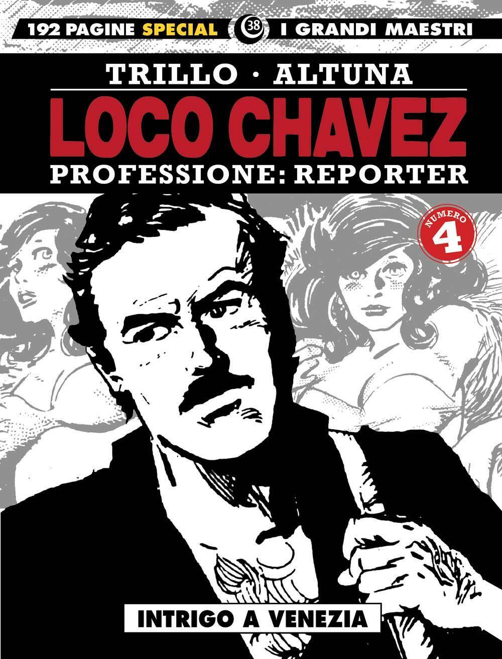 I Grandi Maestri Special 38: Trillo / Altuna - Loco Chavez 4 - Cosmo - ITALIANO