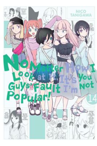 Nico Tanigawa No Matter How I Look at It, It's You Guys' Fault I'm N (Tascabile)