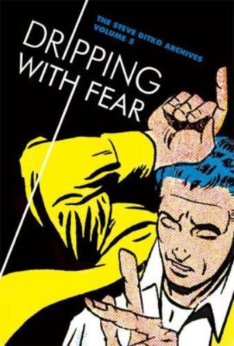 Steve Ditko Dripping With Fear: The Steve Ditko Archives Vol. (Copertina rigida)