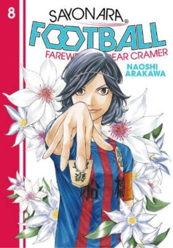 Naoshi Arakawa Sayonara, Football 8 (Tascabile) Sayonara, Football