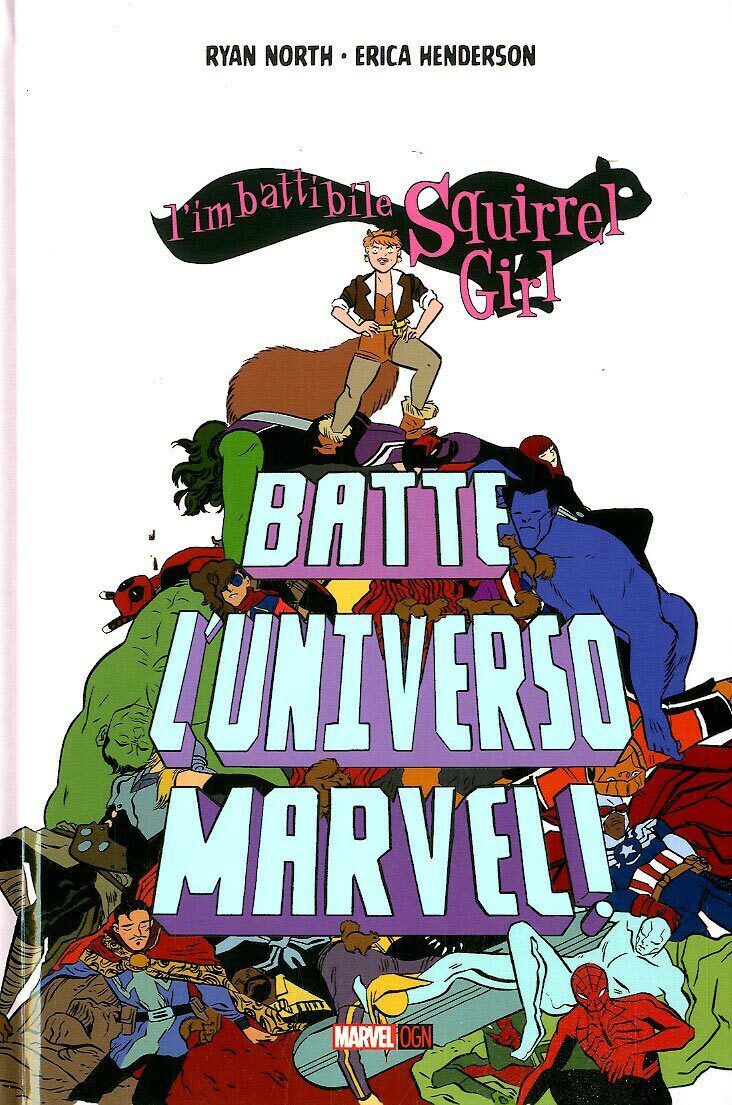 IMBATTIBILE SQUIRREL...BATTE.. - L'IMBATTIBILE SQUIRREL GIRL BATTE L'UNIVERSO MA