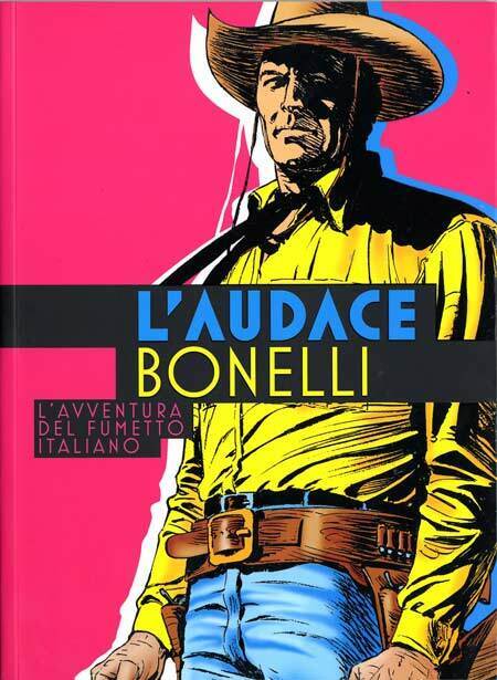 LIBRI DI COMICON N.1 - L'AUDACE BONELLI - L'AVVENTURA DEL FUMETTO ITALIANO