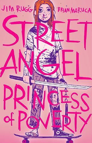 Jim Rugg Brian Maruca Street Angel: Princess of Poverty (Tascabile)