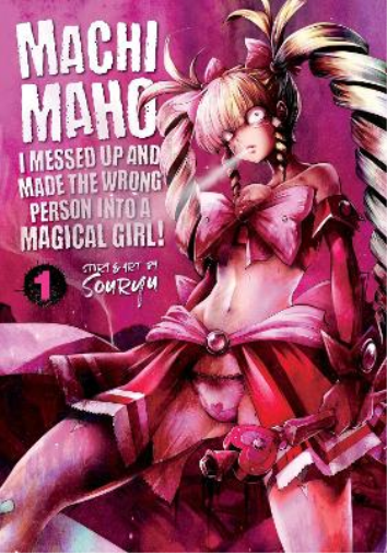 Souryu Machimaho: I Messed Up and Made the Wrong Person Into a Magic (Tascabile)