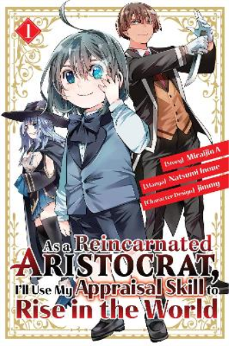 Natsumi Inoue As a Reincarnated Aristocrat, I'll Use My Appraisal Sk (Tascabile)