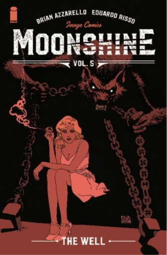 Brian Azzarello Moonshine, Volume 5: The Well (Tascabile) MOONSHINE TP