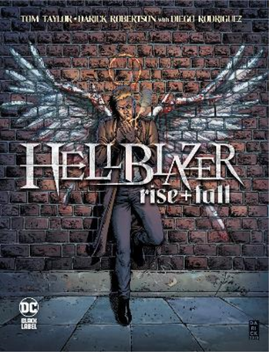 Darick Robertson Tom Taylor Hellblazer: Rise and Fall (Tascabile)