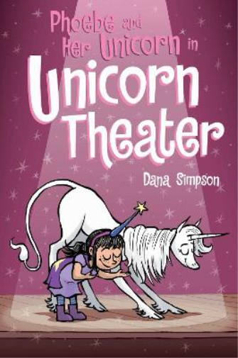 Dana Simpson Phoebe and Her Unicorn in Unicorn Theater (Tascabile)