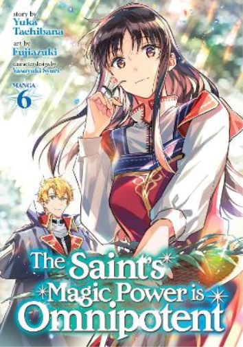 Yuka Tachibana The Saint's Magic Power is Omnipotent (Manga) Vol. 6 (Tascabile)