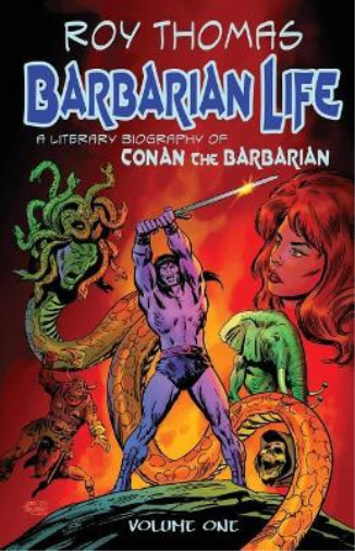 Roy Thomas Barbarian Life (Tascabile) Barbarian Life