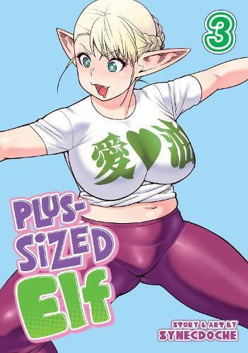 Synecdoche Plus-Sized Elf Vol. 3 (Rerelease) (Tascabile) Plus-Sized Elf