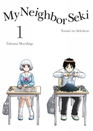 Takuma Morishige My Neighbor Seki, Volume 1 (Tascabile)