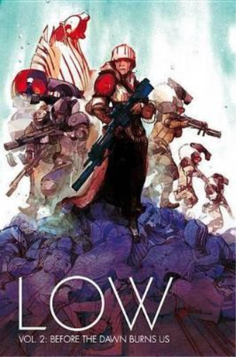 Rick Remender Low Volume 2: Before the Dawn Burns Us (Tascabile) LOW TP