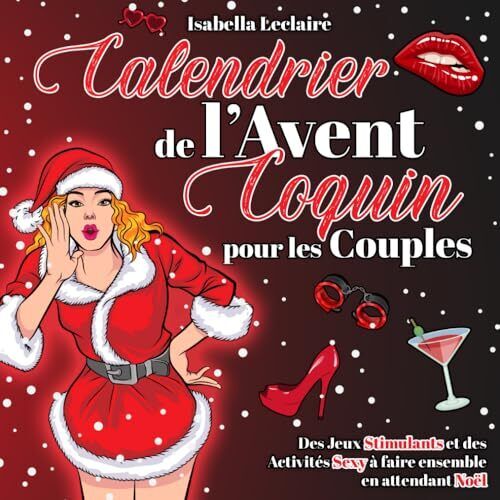 Calendrier de l’Avent Coquin pour les Couples: Des Jeux Stimulants et (z6U)
