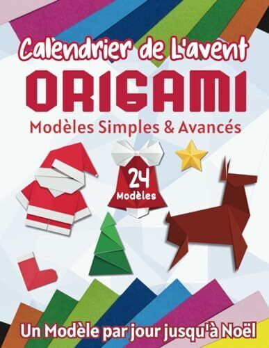 Calendrier de L'avent Origami: 24 Jours D'origami (Un Modèle par Jour (F0D)