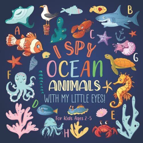 I Spy Ocean Animals With My Little Eyes For Kids Ages 2-5: A Fun I Spy (a6Q)