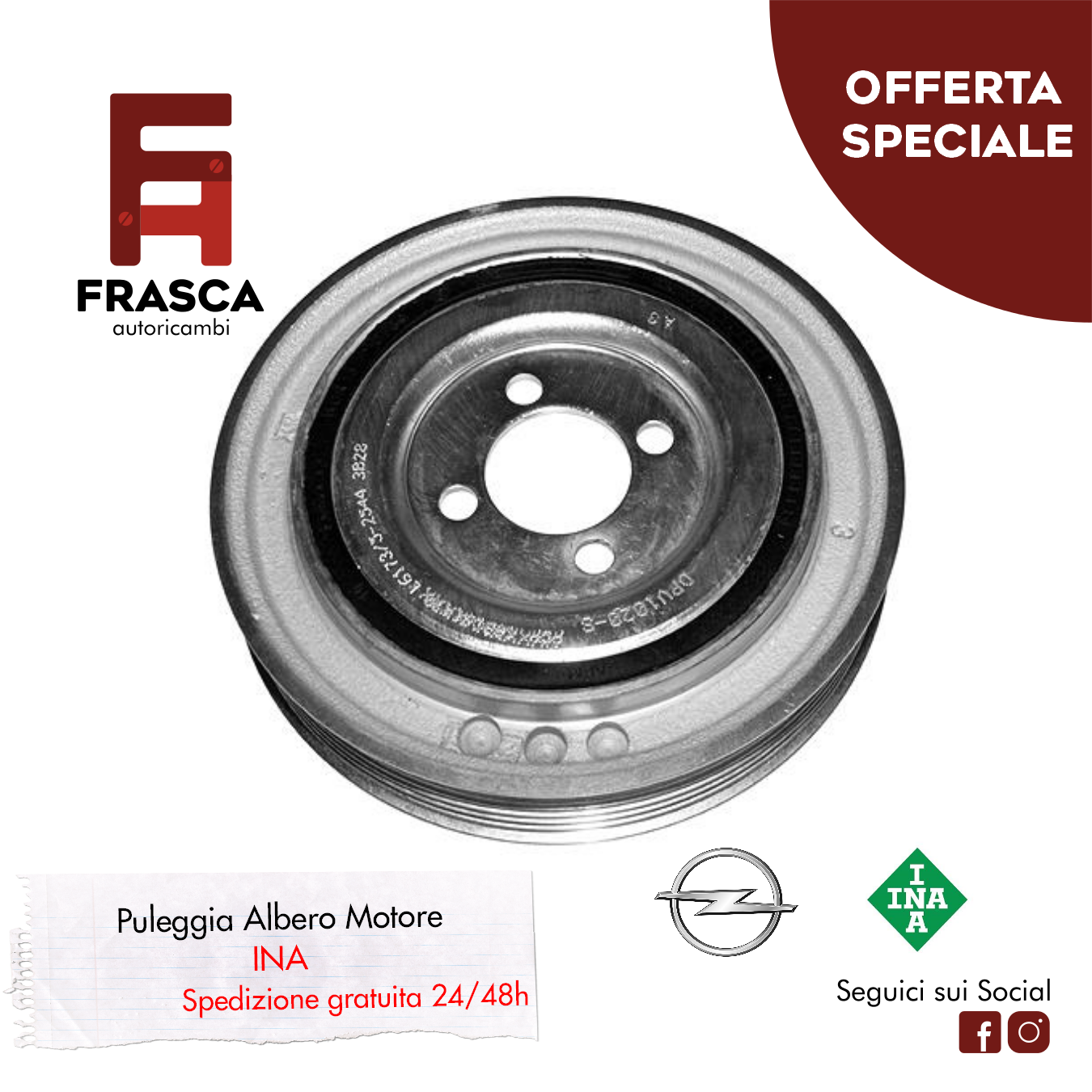 Puleggia Albero Motore INA Opel Corsa 1.3 CDTi 70 CV 1.3 CDTi 16V 69 CV