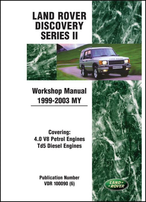 Land Rover Discovery MY V8 Td5 Diesel 4.0L Series II Workshop Manual 1999-2003