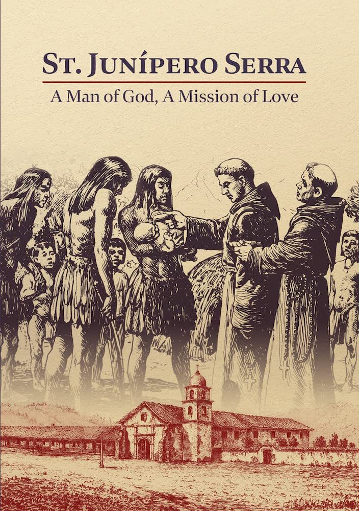 St. Junipero Serra: A Man of God, A Mission of Love (DVD) Most. Rev. Jose Gomez