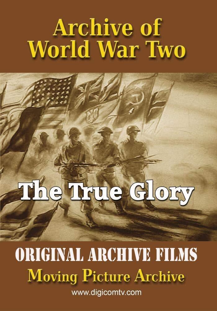 Archive of World War Two - The True Glory (DVD)
