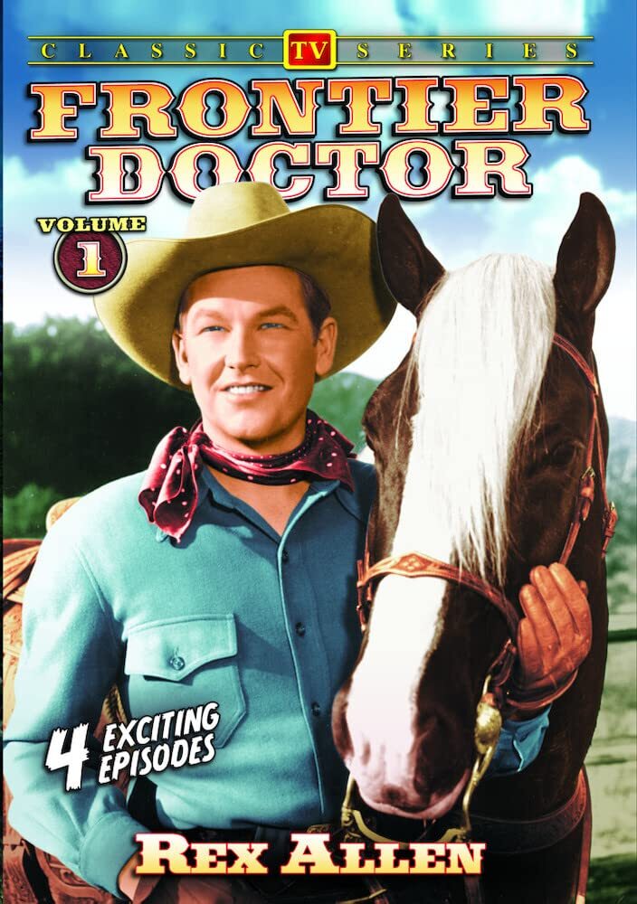 Frontier Doctor - Volume 1 (DVD) Rex Allen