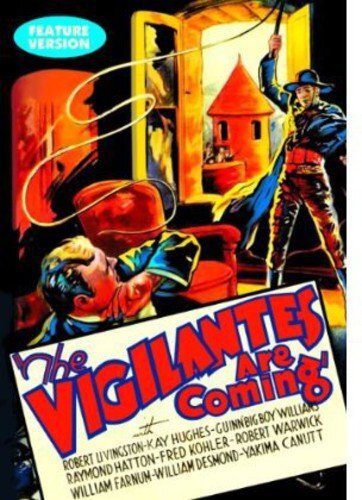 The Vigilantes Are Coming (DVD) Bob Livingston Guinn 'Big Boy' Williams