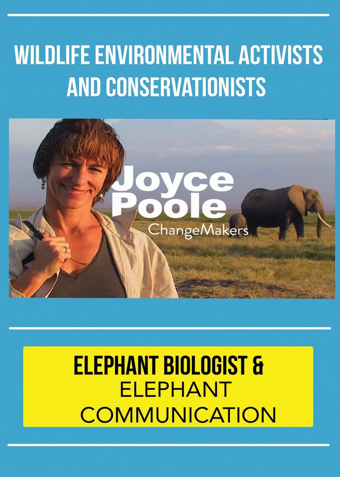ChangeMakers Joyce Poole - Elephant Biologist & Elephant Communication (DVD)