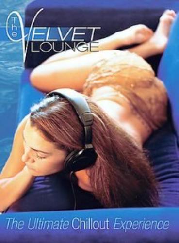 The Velvet Lounge: The Ultimate Chill Out Experience (DVD) Velvet Lounge
