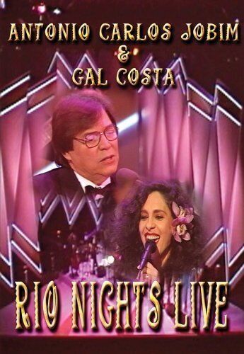Rio Nights Live -Antonio Carlos Jobim & Gal Costa (DVD) Antonio Carlos Jobim
