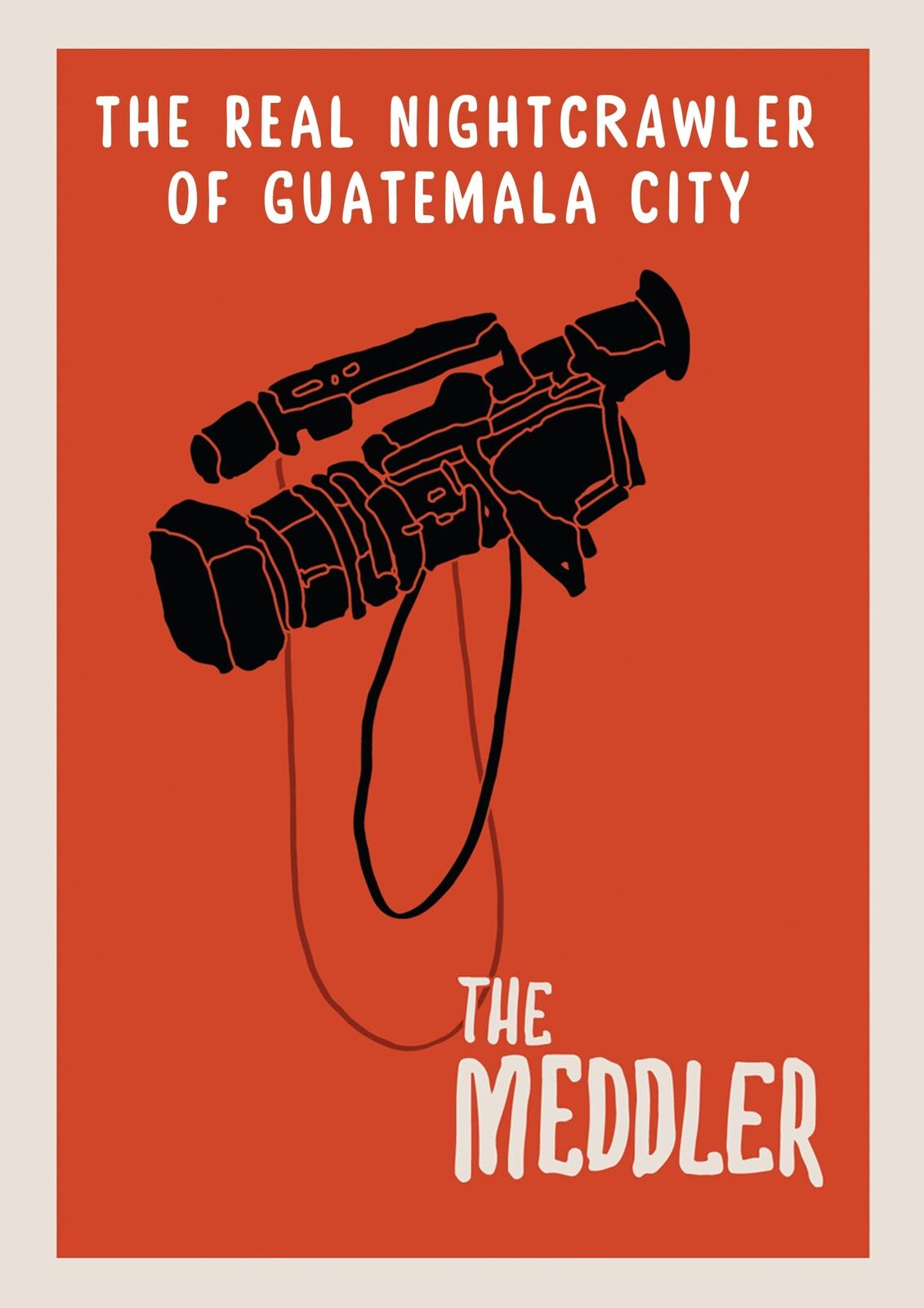 The Meddler: The Real Nightcrawler Of Guatemala City (DVD) German Cabrera
