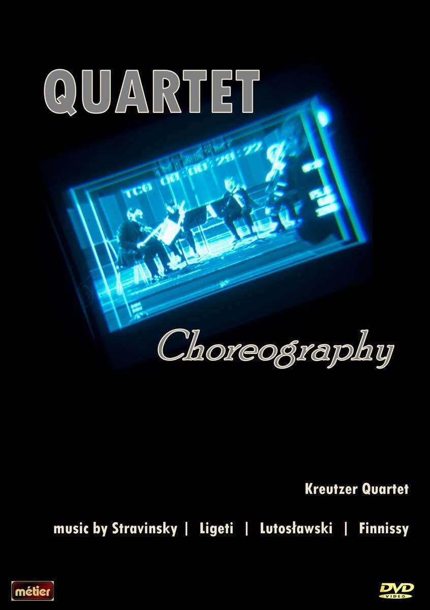 Quartet Choreography (DVD) Kreutzer Quartet Igor Stravinsky György Ligeti