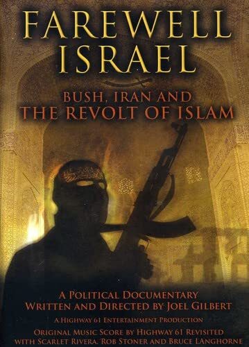 Farewell Israel: Bush, Iran, and The Revolt of Islam (DVD)