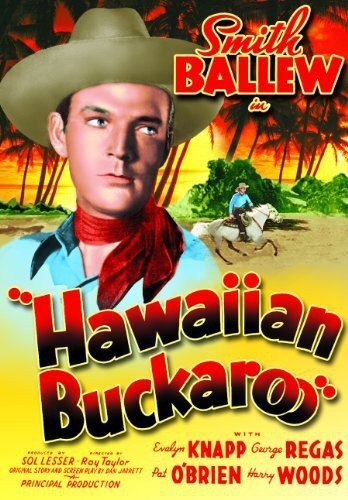 Hawaiian Buckaroo (DVD) Smith Ballew Evalyn Knapp Harry Woods George Regas