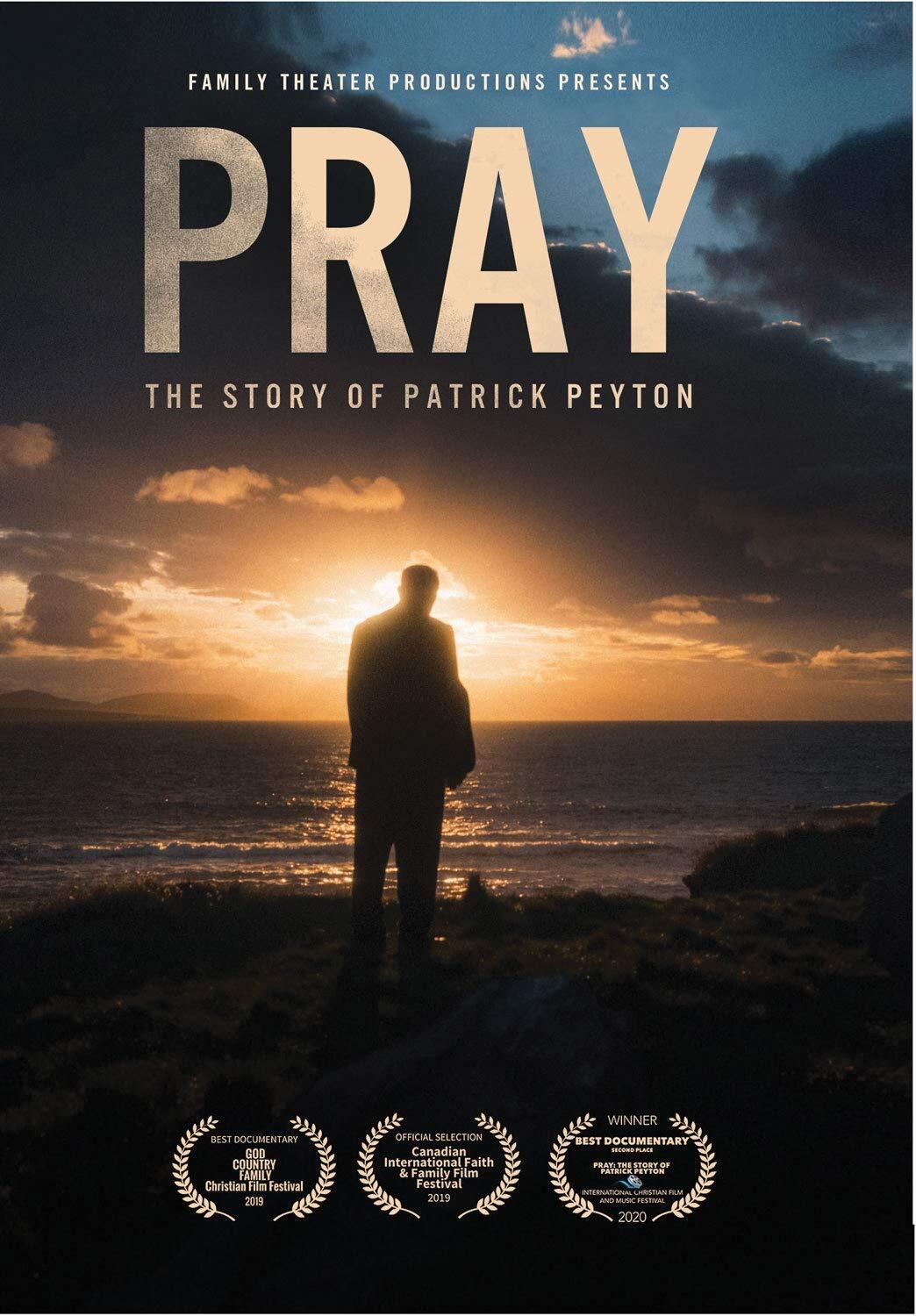 Pray: The Story of Patrick Peyton (DVD) Ronnie Peyton Tom Peyton Dennis Roverato